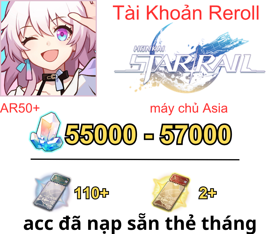 Honkai: Star Rail Reroll 55K - 57K Ngọc